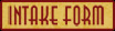 intake form